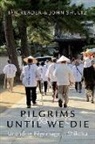 Ian Reader, Ian (Professor Emeritus Reader, Reader Ian, John Shultz - Pilgrims Until We Die
