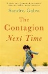 Sandro Galea, Sandro (Dean and Robert A. Knox Professor o Galea, Sandro (Dean and Robert A. Knox Professor of the School of Public Health Galea, Galea Sandro - Contagion Next Time