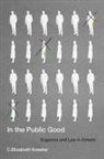 C Elizabeth Koester, C. Elizabeth Koester - In the Public Good