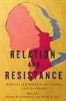 Sailaja Krishnamurti, Becky R Lee, Becky R. Lee - Relation and Resistance