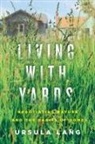 Ursula Lang - Living with Yards