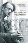 Abraham Sutzkever, Justin D. Cammy - From the Vilna Ghetto to Nuremberg