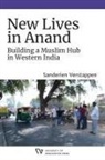 Sanderien Verstappen, Sanderien/ Kaimal Verstappen, Padma Kaimal, K. Sivaramakrishnan - New Lives in Anand