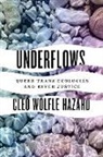 Cleo Woelfle Hazard, Cleo Wöelfle Hazard, Cleo Woelfle-Erskine, Cleo Wolfle Hazard, Cleo Wölfle Hazard - Underflows