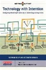 M Colleen Cruz, Elizabeth Dobler, Nell K Duke, Suzanne Kelly, Suzanne/ Dobler Kelly, M Colleen Cruz... - Technology With Intention