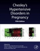 Robert N. (EDT)/ Roberts Taylor, Anne Cathrine Staff, Kirk P Conrad, Kirk P. Conrad, Sandra T Davidge, Kirk P. Conrad... - Chesley's Hypertensive Disorders in Pregnancy