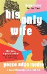 Peace Adzo Medie - His Only Wife
