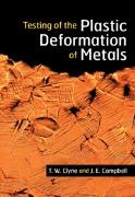 J E Campbell, J. E. Campbell, T W Clyne, T. W. Clyne, T. W. (University of Cambridge) Clyne, T. W. (University of Cambridge) Campbell Clyne... - Testing of the Plastic Deformation of Metals