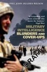 Colonel John Hughes-Wilson, John Hughes-Wilson, JOHN HUGHES-WILSON - Military Intelligence Blunders and Cover-Ups