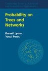 Russell Lyons, Russell (Indiana University Lyons, Lyons Russell, Yuval Peres, Peres Yuval - Probability on Trees and Networks