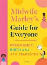 Marley Hall - Midwife Marley's Guide For Everyone