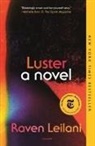 Raven Leilani - Luster