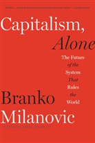 Branko Milanovic - Capitalism, Alone