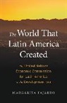 Margarita Fajardo - The World That Latin America Created