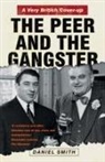 Daniel Smith - The Peer and the Gangster