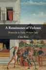 Colin Rose, Colin (Brock University Rose - Renaissance of Violence