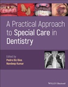 P Diz Dios, Pedro Diz Dios, Pedro (Santiago De Compostela University Diz Dios, Pedro Kumar Diz Dios, Navdeep Kumar, Pedr Diz Dios... - Practical Approach to Special Care in Dentistry