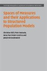 Christian (Universitat Heidelberg) Dull, Christian (Universitat Heidelberg) Gwiazda Dull, Christian Düll, Piotr Gwiazda, Piotr (Polska Akademia Nauk (PAN) Gwiazda, Anna Marciniak-Czochra... - Spaces of Measures and Their Applications to Structured Population