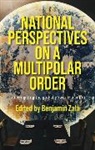 Benjamin Zala, Benjamin Zala - National Perspectives on a Multipolar Order