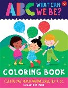 Jessie Ford, Sugar Snap Studio, Walter Foster Jr Creative Team, WALTER FOSTER JR. CR, Walter Foster Jr. Creative Team - ABC for Me: ABC What Can We Be? Coloring Book