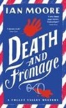 Ian Moore - Death and Fromage