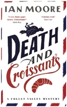 Ian Moore - Death and Croissants