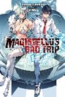 Kazuma Kamachi, Kamachi Kazuma, Kazuma Kamachi, Humphrey Mahaya - Magistellus Bad Trip, Vol. 1 (light novel)