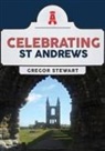 Gregor Stewart - Celebrating St Andrews