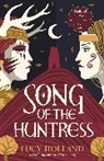 Lucy Holland, HOLLAND LUCY - Song of the Huntress