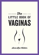 Anna Lou Walker - The Little Book of Vaginas