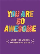 Summersdale Publishers, Summersdale Publishers - You Are So Awesome