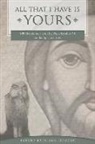 Kyrillos Ibrahim - All That I Have Is Yours: 100 Meditations with St. Pope Kyrillos VI on the Spiritual Life