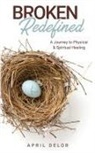 April Delor - Broken Redefined