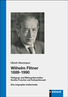 Ulrich Herrmann - Wilhelm Flitner 1889-1990
