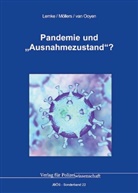 Matthia Lemke, Matthias Lemke, Martin H Möllers, Martin H W Möllers, Martin H. W. Möllers, Robert Ooyen... - Pandemie und "Ausnahmezustand"?