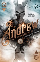 Fanny Bechert - Andrew im Wunderland - Toranpu Town