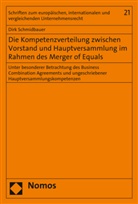 Dirk Schmidbauer - Die Kompetenzverteilung zwischen Vorstand und Hauptversammlung im Rahmen des Merger of Equals