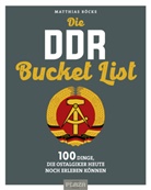 Matthias Röcke - Die DDR Bucket List