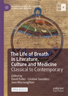 David Fuller, Jane Macnaughton, Corinn Saunders, Corinne Saunders - The Life of Breath in Literature, Culture and Medicine