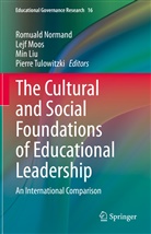 Min Liu, Min Liu et al, Lej Moos, Lejf Moos, Romuald Normand, Pierre Tulowitzki - The Cultural and Social Foundations of Educational Leadership