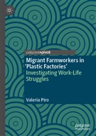 Valeria Piro - Migrant Farmworkers in 'Plastic Factories'