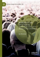 Ian Woolsey - Football Fans and Social Spacing