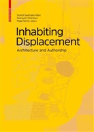 Somaye Chitchian, Somayeh Chitchian, Ma Momic, Maja Momic, Shah Seethaler-Wari, Shahd Seethaler-Wari - Inhabiting Displacement