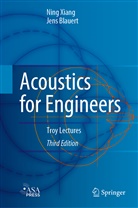 Jens Blauert, Nin Xiang, Ning Xiang - Acoustics for Engineers