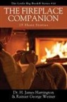 H. James Harrington, Rainier George Weiner - The Fireplace Companion