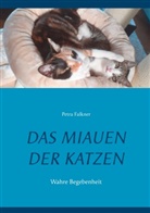 Petra Falkner - Das Miauen der Katzen