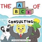 Varun Bhartia, Raamin Mostaghimi - The ABCs of Consulting