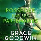 Grace Goodwin, Muriel Redoute - Possédée Par Ses Partenaires (Hörbuch)
