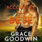 Grace Goodwin, Muriel Redoute - Accouplée À La Bête (Hörbuch)