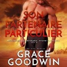 Grace Goodwin, Muriel Redoute - Son Partenaire Particulier (Hörbuch)